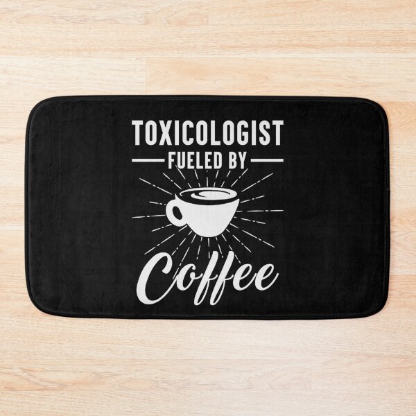 Item preview, Toxicologist Fueled By Coffee | Funny Toxicology Quotes designed and sold by tmerchtrends.