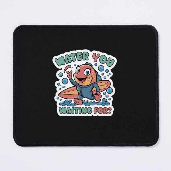 Item preview, Water You Waiting For? designed and sold by Peter Stawicki.