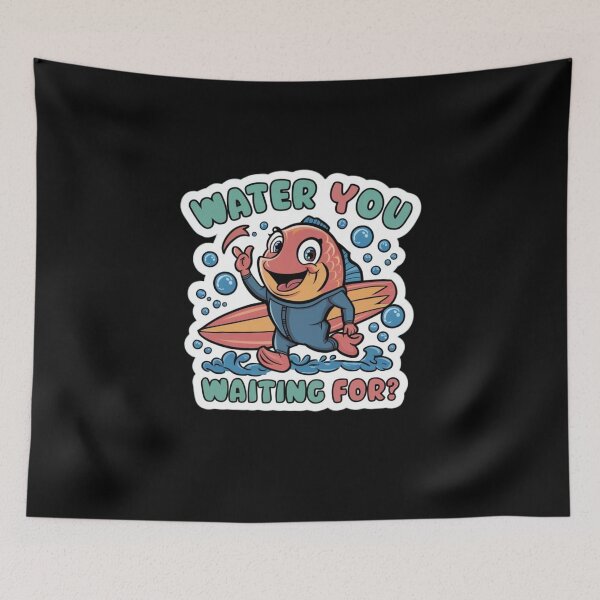 Item preview, Water You Waiting For? designed and sold by Peter Stawicki.