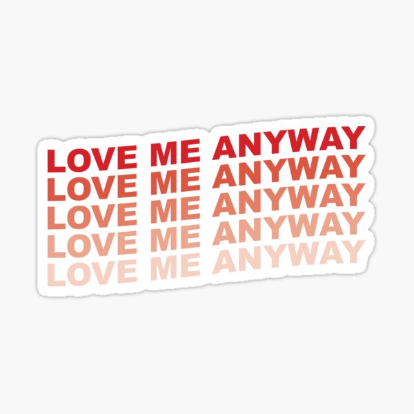 Item preview, love me anyway (red gradient version) designed and sold by izzyrose28.