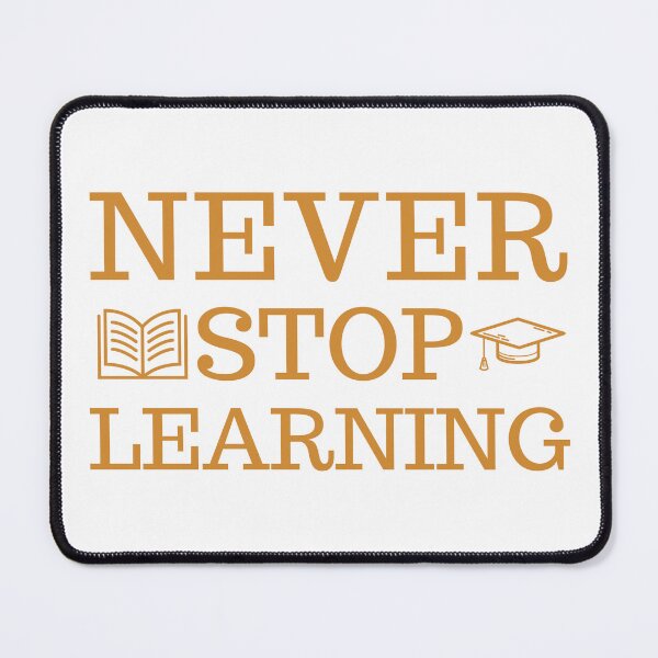 Item preview, Never stop learning. designed and sold by Haute-Modiste.