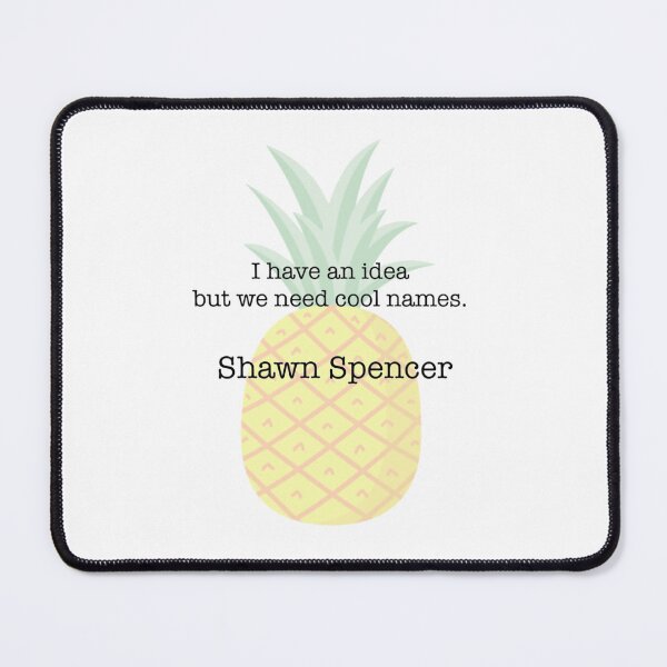 Item preview, Shawn Spencer, cool names Quote designed and sold by FunandWhimsy.