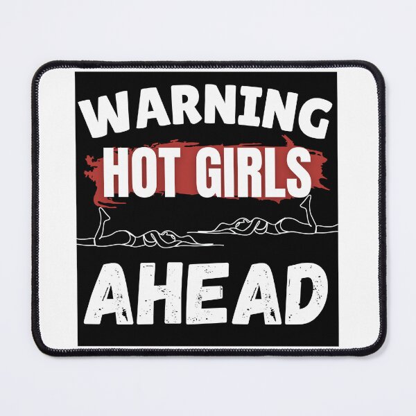 Item preview, Warning Hot Girls Ahead designed and sold by Quirky Dez.