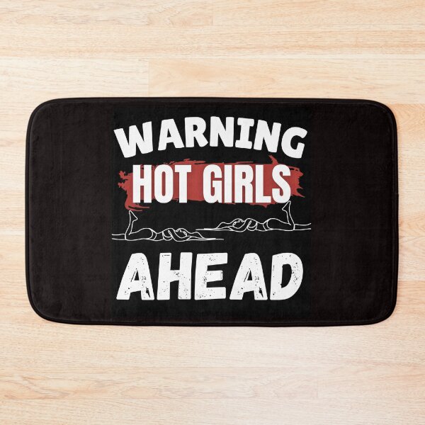 Item preview, Warning Hot Girls Ahead designed and sold by Quirky Dez.