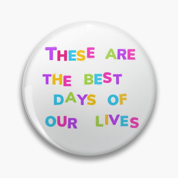 Item preview, These Are The Best Days of Our Lives Vanderpump Rules designed and sold by craftscowgirl.