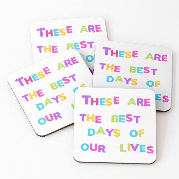 Item preview, These Are The Best Days of Our Lives Vanderpump Rules designed and sold by craftscowgirl.