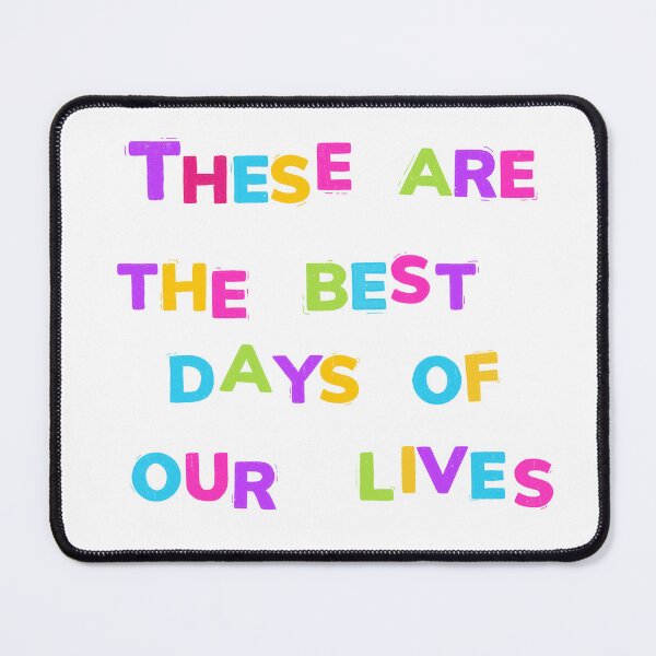 Item preview, These Are The Best Days of Our Lives Vanderpump Rules designed and sold by craftscowgirl.
