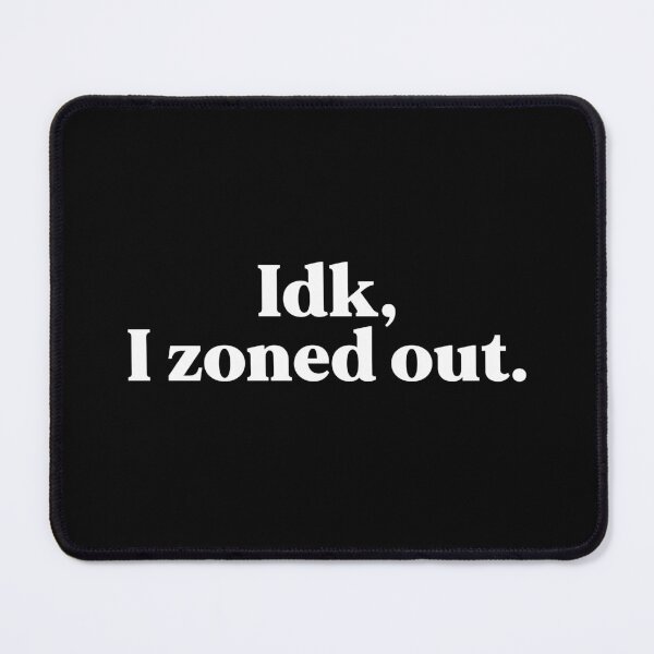 Item preview, Zoned out designed and sold by weirdly weird.
