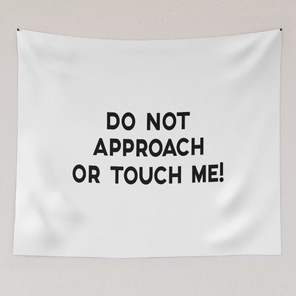 Item preview, DO NOT APPROACH OR TOUCH ME, BLACK DESIGN designed and sold by Rejiboustarts.