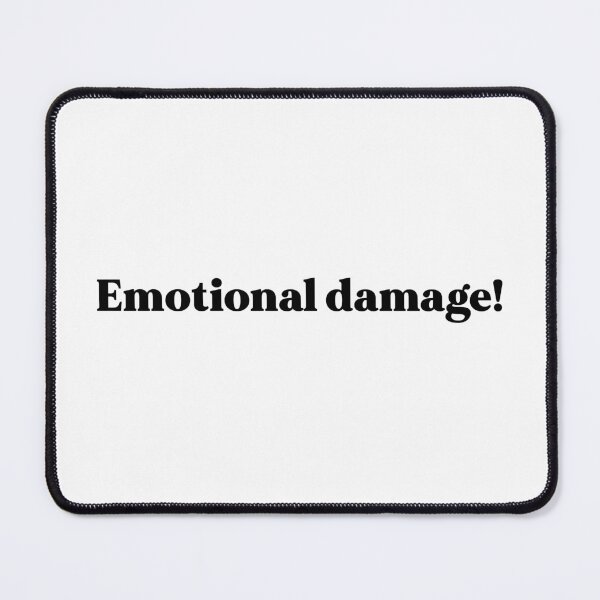 Item preview, Emotional damage designed and sold by weirdly weird.