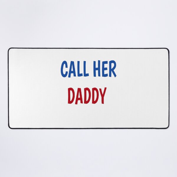 Item preview, call her daddy  designed and sold by MKshoper.