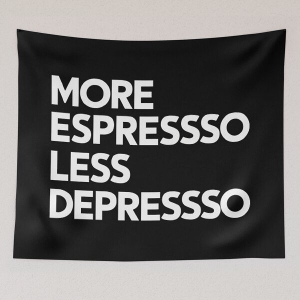 Item preview, More Espresso Less  Depresso designed and sold by Hairball-Pets.