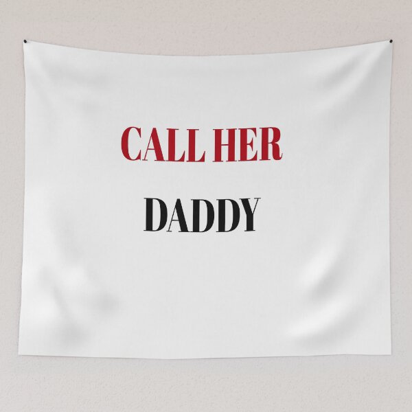 Item preview, call her daddy  designed and sold by MKshoper.
