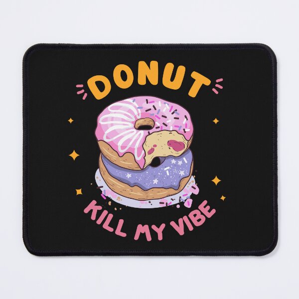 Item preview, Donut kill my vibe designed and sold by DesignsbySimons.