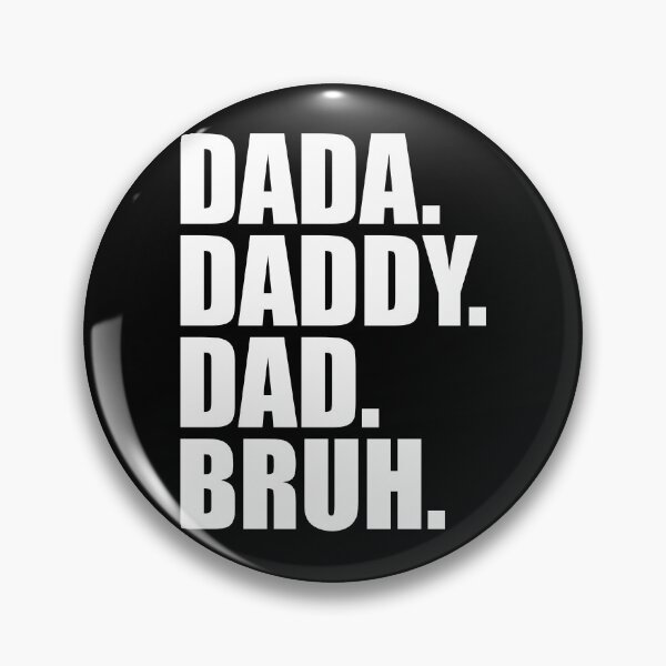 Item preview, "DADA. DADDY. DAD. BRUH. - Gifts for Dad on Father's Day" designed and sold by artworkathome.