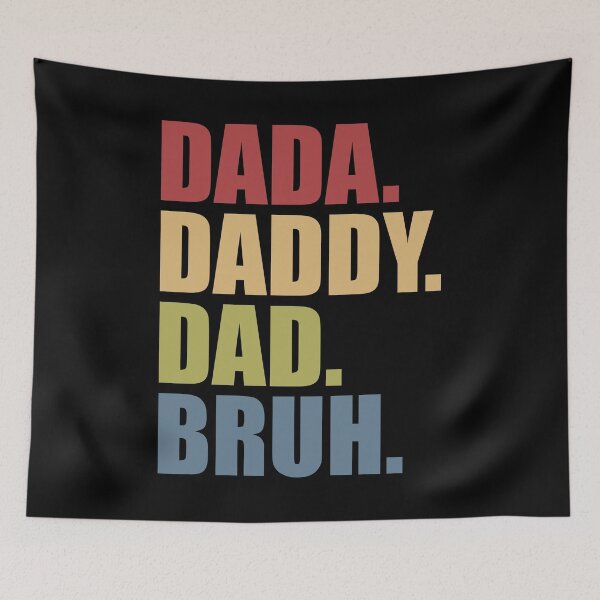 Item preview, "DADA. DADDY. DAD. BRUH. - Gifts for Dad on Father's Day" designed and sold by artworkathome.