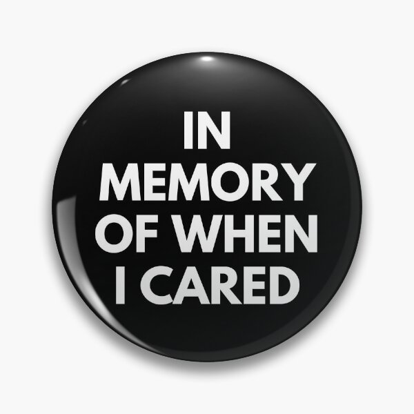 Item preview, In memory of when I cared designed and sold by UnCoverDesign.