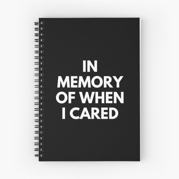 Item preview, In memory of when I cared designed and sold by UnCoverDesign.