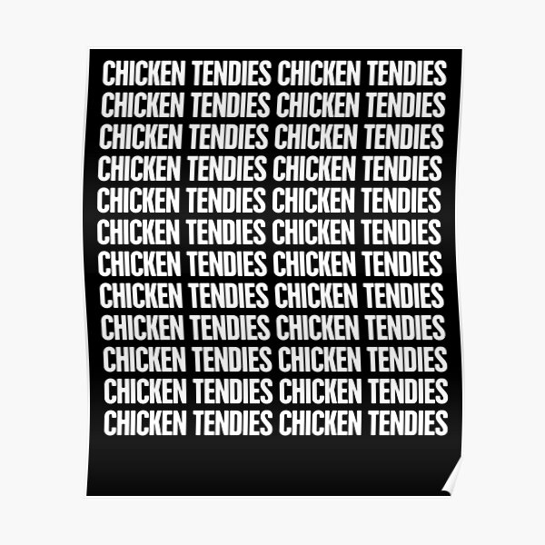 Chicken Tendies Posters Redbubble - chicken tendies poem roblox