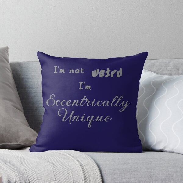Item preview, I'm Not Weird I'm Eccentrically Unique  designed and sold by JaygiesDesign.