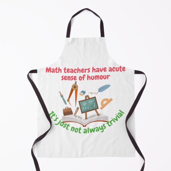 Item preview, Math teachers have acute sense of humour, it's just not always trivial, funny math designed and sold by NoetherSym.