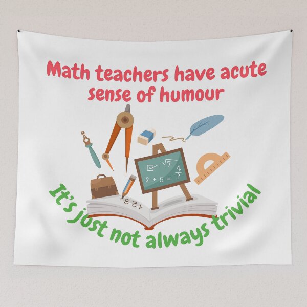 Item preview, Math teachers have acute sense of humour, it's just not always trivial, funny math designed and sold by NoetherSym.