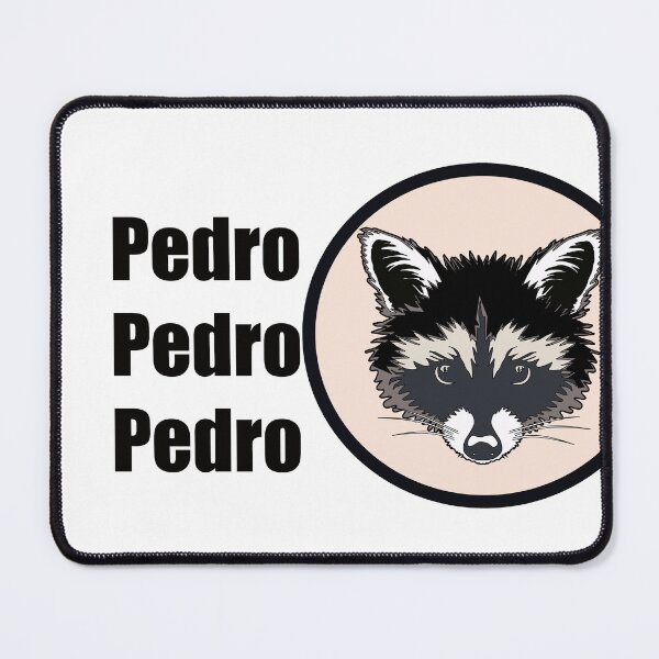Item preview, Pedro Pedro Pedro, Pedro, Pedro Pedro, Racoon designed and sold by pabssy.