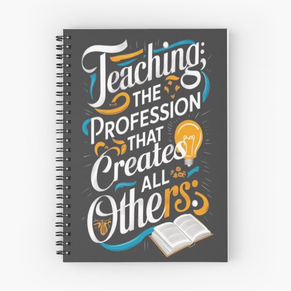 Item preview, Teaching: The Profession That Creates All Others - Inspirational Art Design designed and sold by DesigntshirtWB.