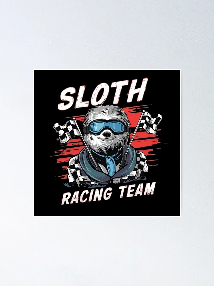 Thumbnail 1 of 3, Poster, Sloth Racing Team designed and sold by IdeaND.