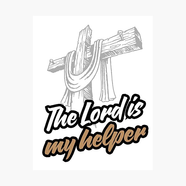 Item preview, The Lord is my helper designed and sold by ByteMirage.