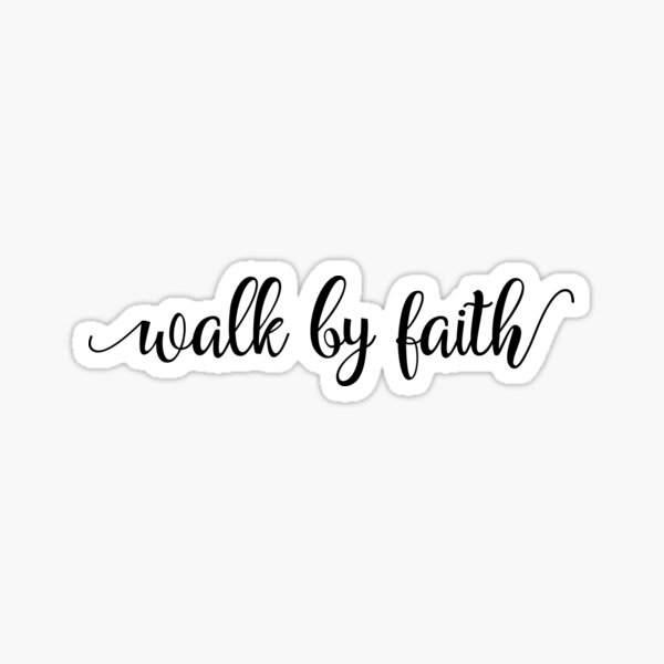 Christian Quote - Walk By Faith Sticker for Sale by ChristianStore