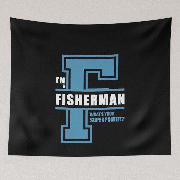 Item preview, I'm a fisherman, what's your superpower? designed and sold by ArystDesign.