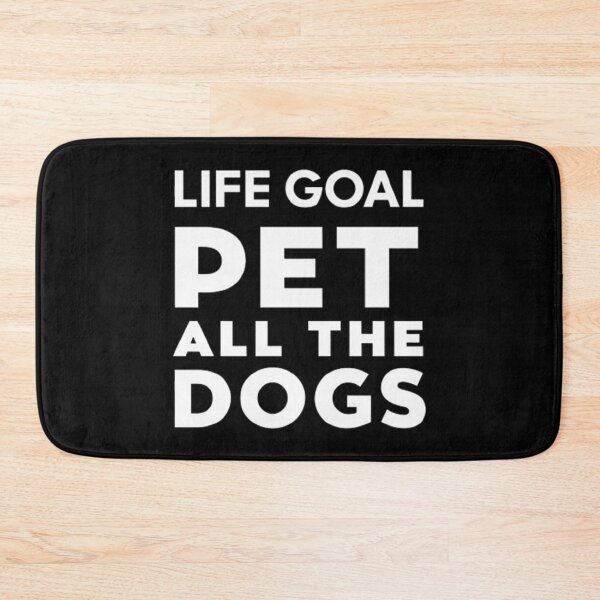 Item preview, Life Goal Pet All The Dogs  designed and sold by Hairball-Pets.