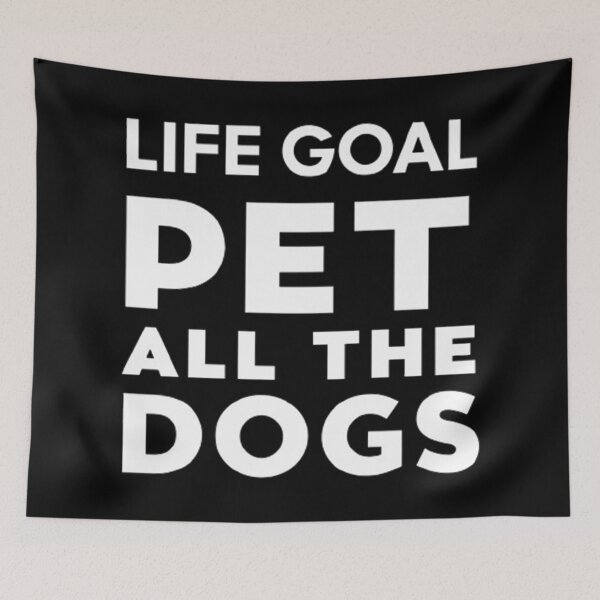 Item preview, Life Goal Pet All The Dogs  designed and sold by Hairball-Pets.