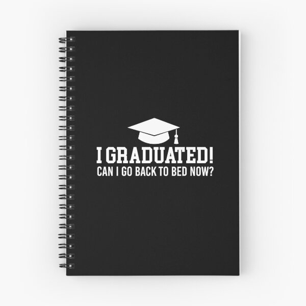 Item preview, I Graduated Can I Go Back to Bed Now designed and sold by Tmino-design.