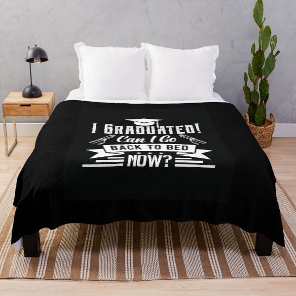 Item preview, I Graduated Can I Go Back to Bed Now designed and sold by Tmino-design.