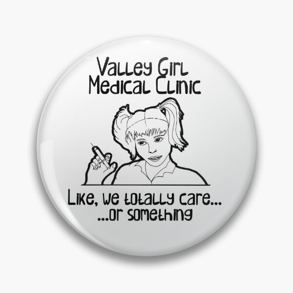 Item preview, Valley Girl Clinic designed and sold by FunTymeDesigns.