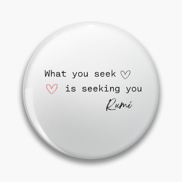 Item preview, What you seek is seeking you. Rumi. designed and sold by CatherineMoore4.