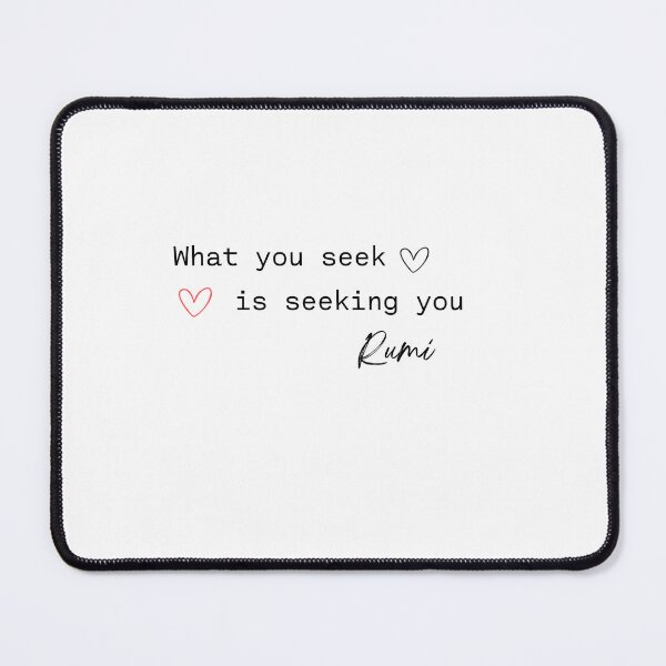Item preview, What you seek is seeking you. Rumi. designed and sold by CatherineMoore4.