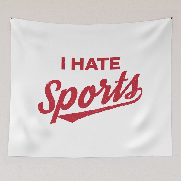 Item preview, I Hate Sports designed and sold by teesaurus.