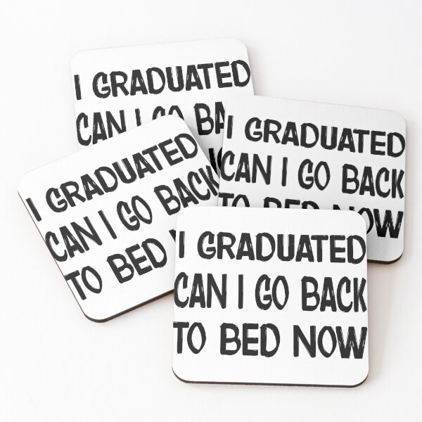Item preview, I Graduated Can I Go Back To Bed Now designed and sold by RadiantRevArt ⭐⭐⭐⭐⭐.