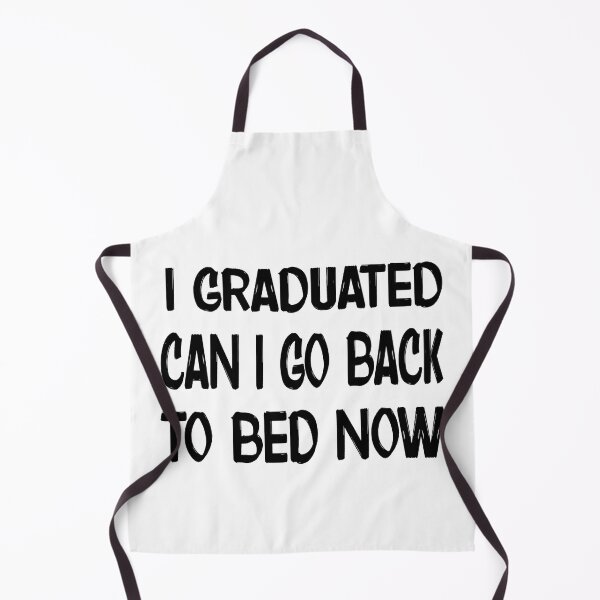 Item preview, I Graduated Can I Go Back To Bed Now designed and sold by RadiantRevArt ⭐⭐⭐⭐⭐.