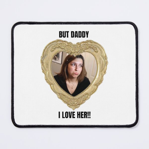 Item preview, But Daddy I Love Her Kalynn Koury designed and sold by loverlondonshop.