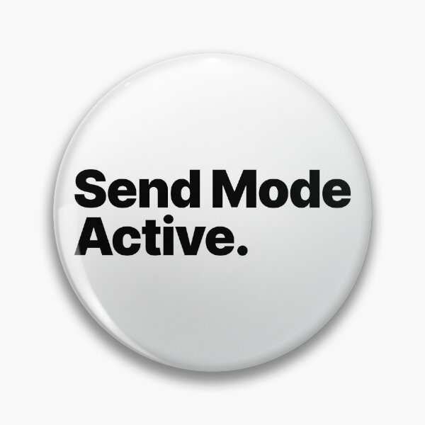 Item preview, Send Mode Active (Black Text) designed and sold by STUDIO-72.