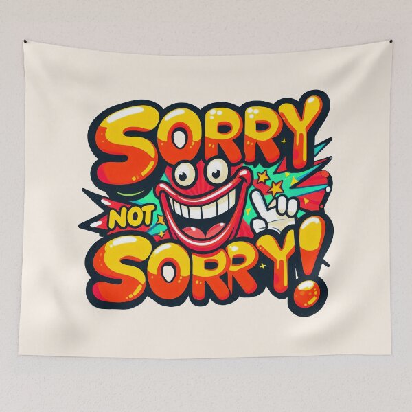 Item preview, Sorry, not Sorry! designed and sold by Delemore Art.
