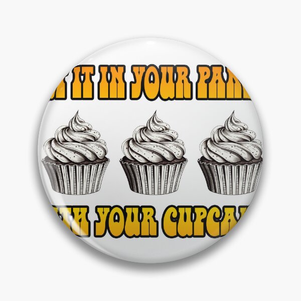 Artikelvorschau, Legen Sie es mit Ihren Cupcakes in Ihre Speisekammer entworfen und verkauft von joshpincus.