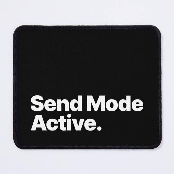 Item preview, Send Mode Active (White Text) designed and sold by STUDIO-72.
