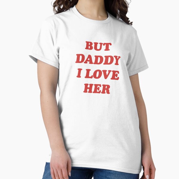 Item preview, but daddy I love her designed and sold by janesfandesigns.