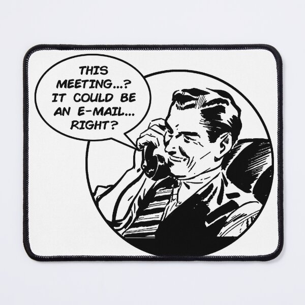 Item preview, This Meeting Could Be An E-Mail designed and sold by joshpincus.