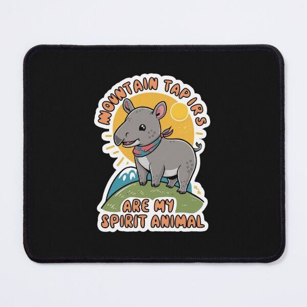 Item preview, Mountain Tapirs Are My Spirit Animal designed and sold by Peter Stawicki.